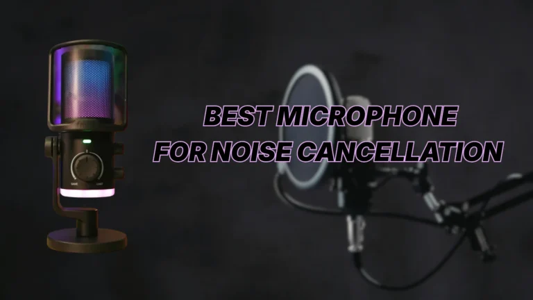 best microphones for noise cancellation