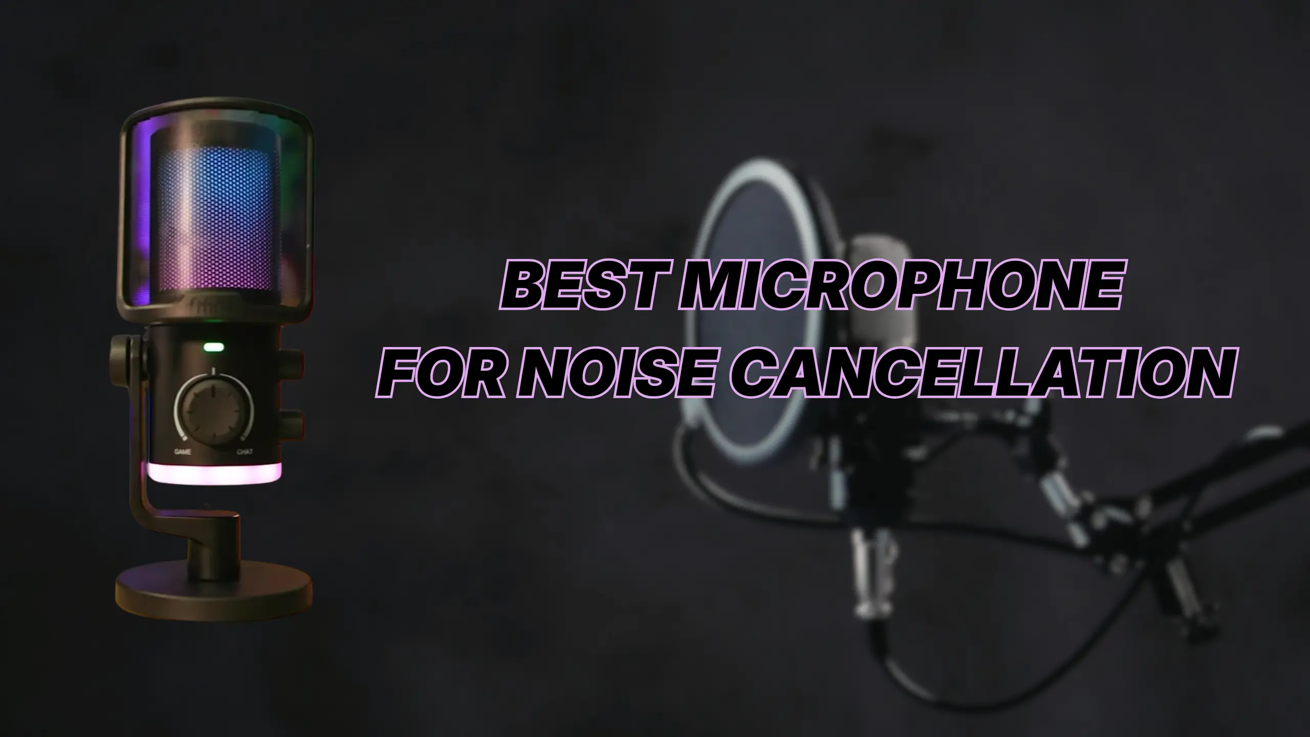 best microphones for noise cancellation