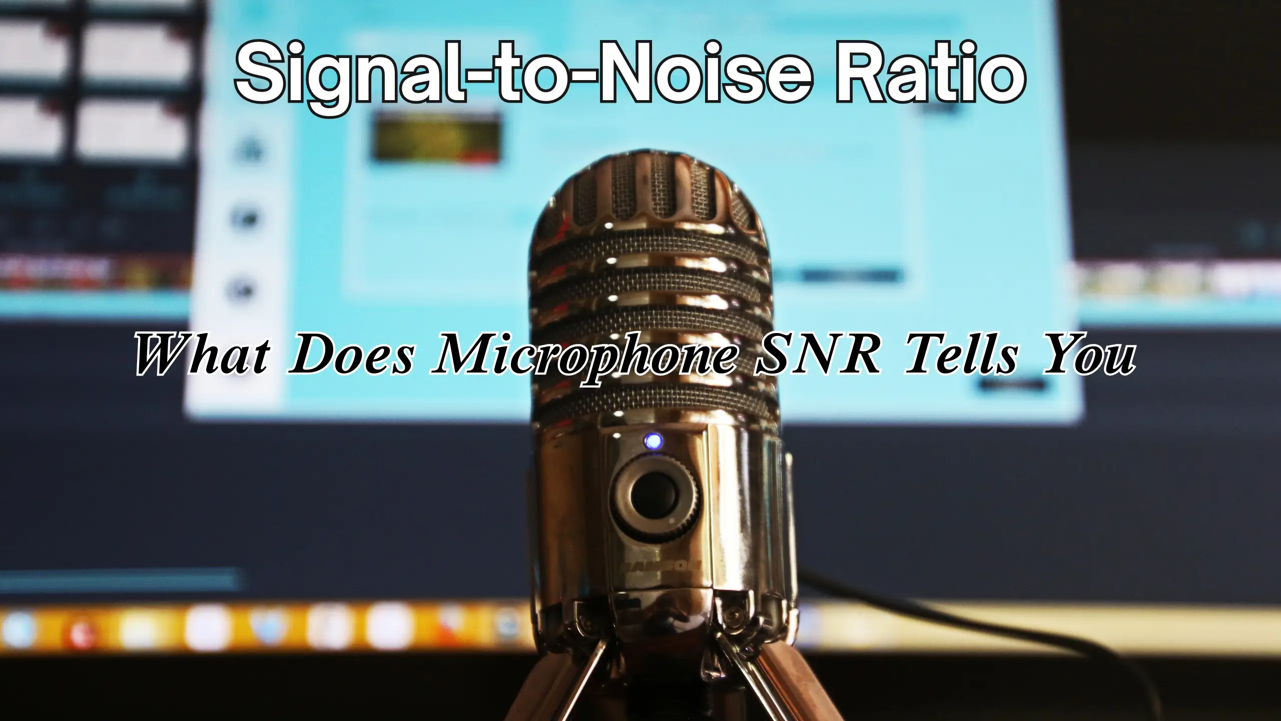 Signal-to-Noise Ratio